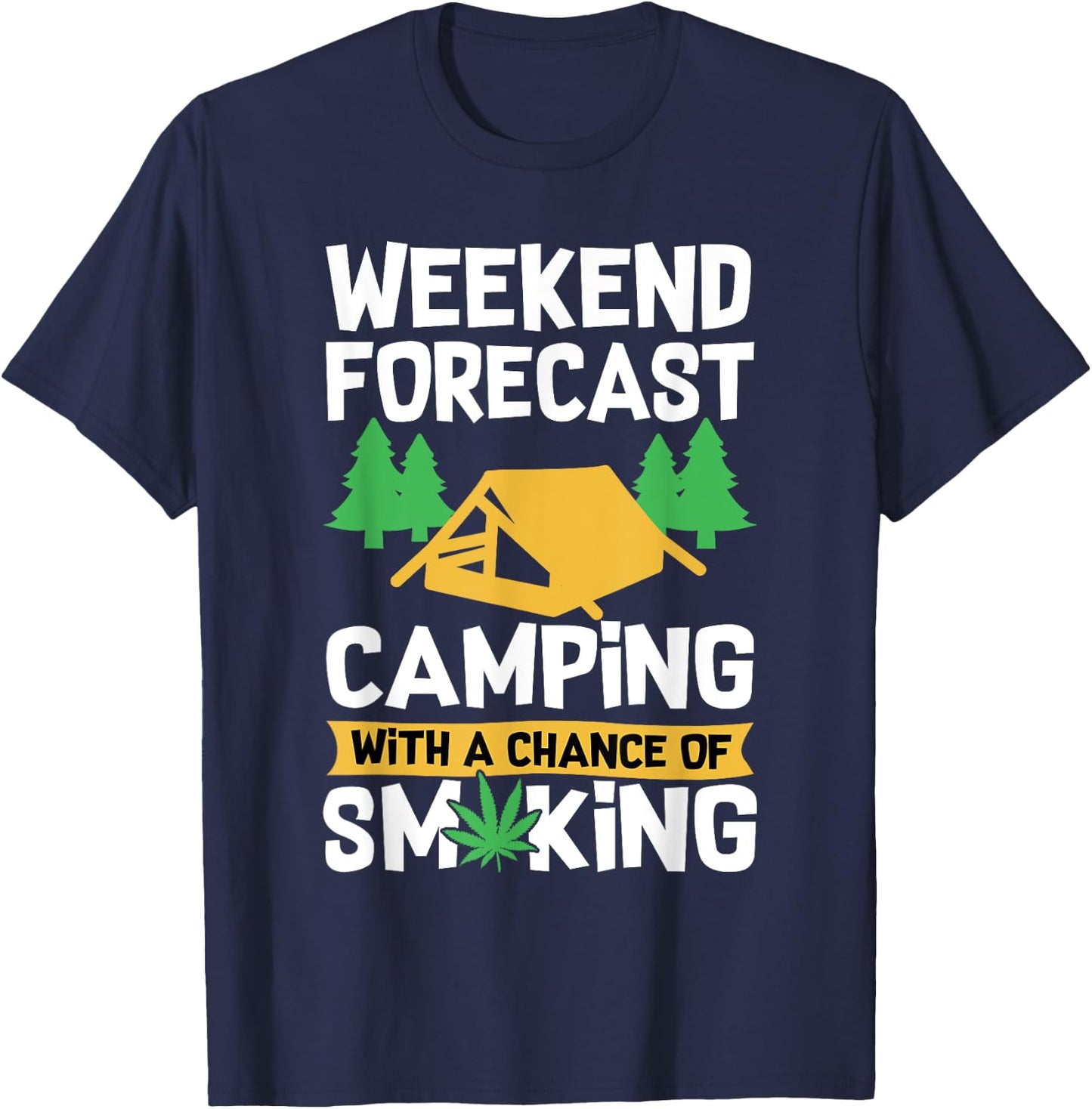 Funny Camping Life Weed Stoner Smoking Marijuana T-Shirt - T-Shirt | Navy