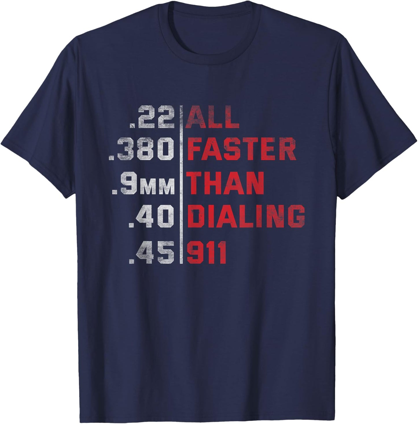 All Faster Than Dialing 911 Weapon Bullet Ammo Lover T-Shirt - T-Shirt | Navy