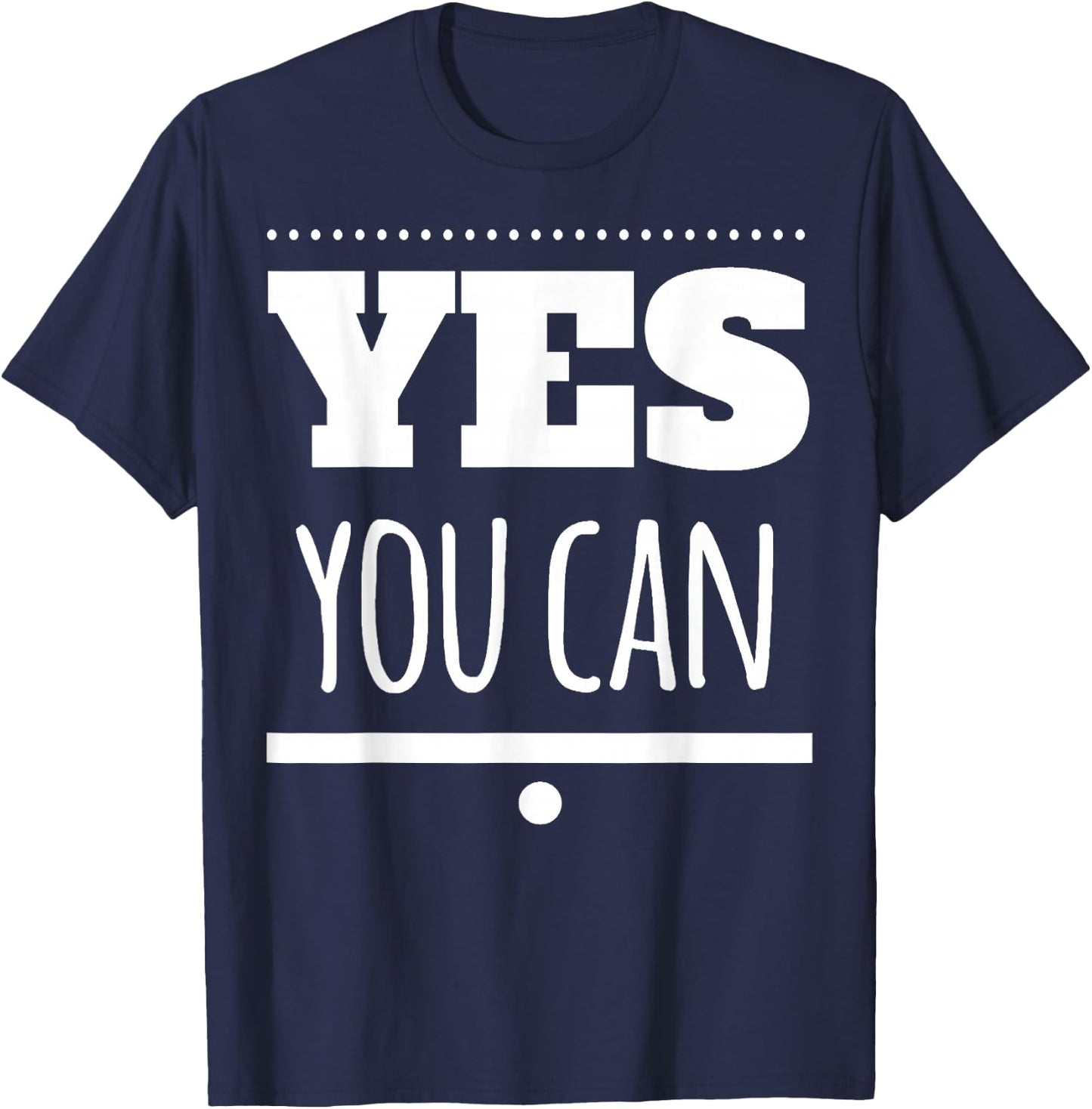 Motivational - Yes You Can T-Shirt - T-Shirt | Navy