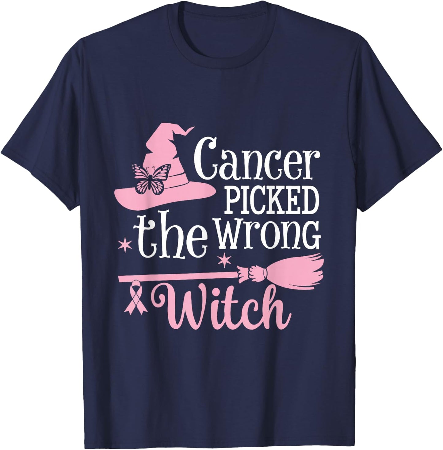 Cancer Picked The Wrong Witch Breast Cancer Awareness T-Shirt - T-Shirt | Navy