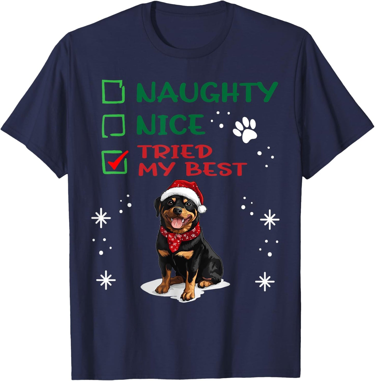 Cute Rottweiler dog Dog Christmas Naughty Nice Tried my Best T-Shirt - T-Shirt | Navy