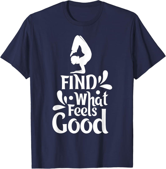 Yoga - Find what feels good T-Shirt - T-Shirt | Navy