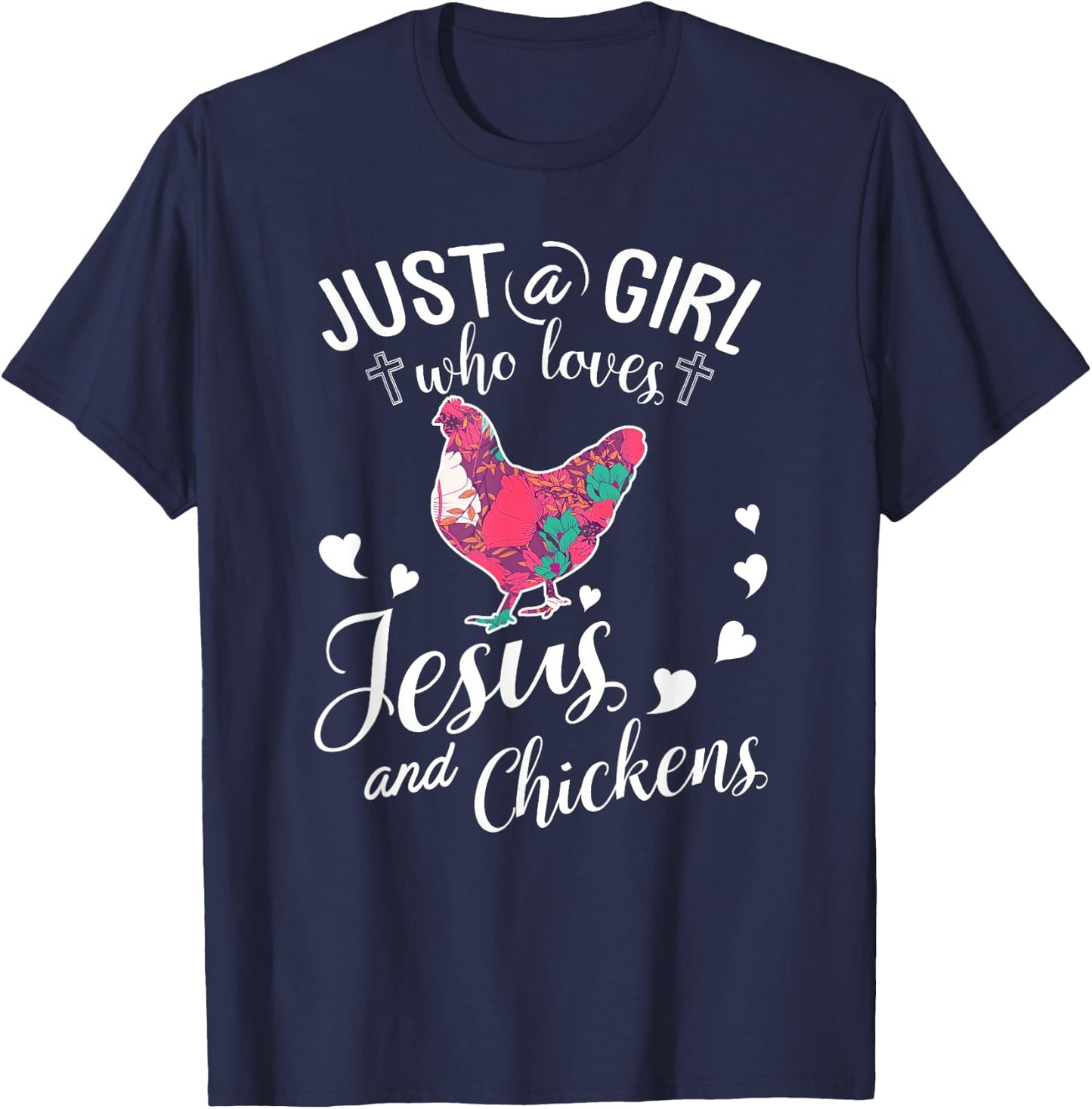 Just A Girl Who Loves Jesus And Chickens Shirt Farmer Lover T-Shirt - T-Shirt | Navy