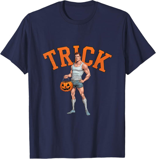 Funny Halloween Trick Hottie Guy Gay Queer Treat T-Shirt - T-Shirt | Navy