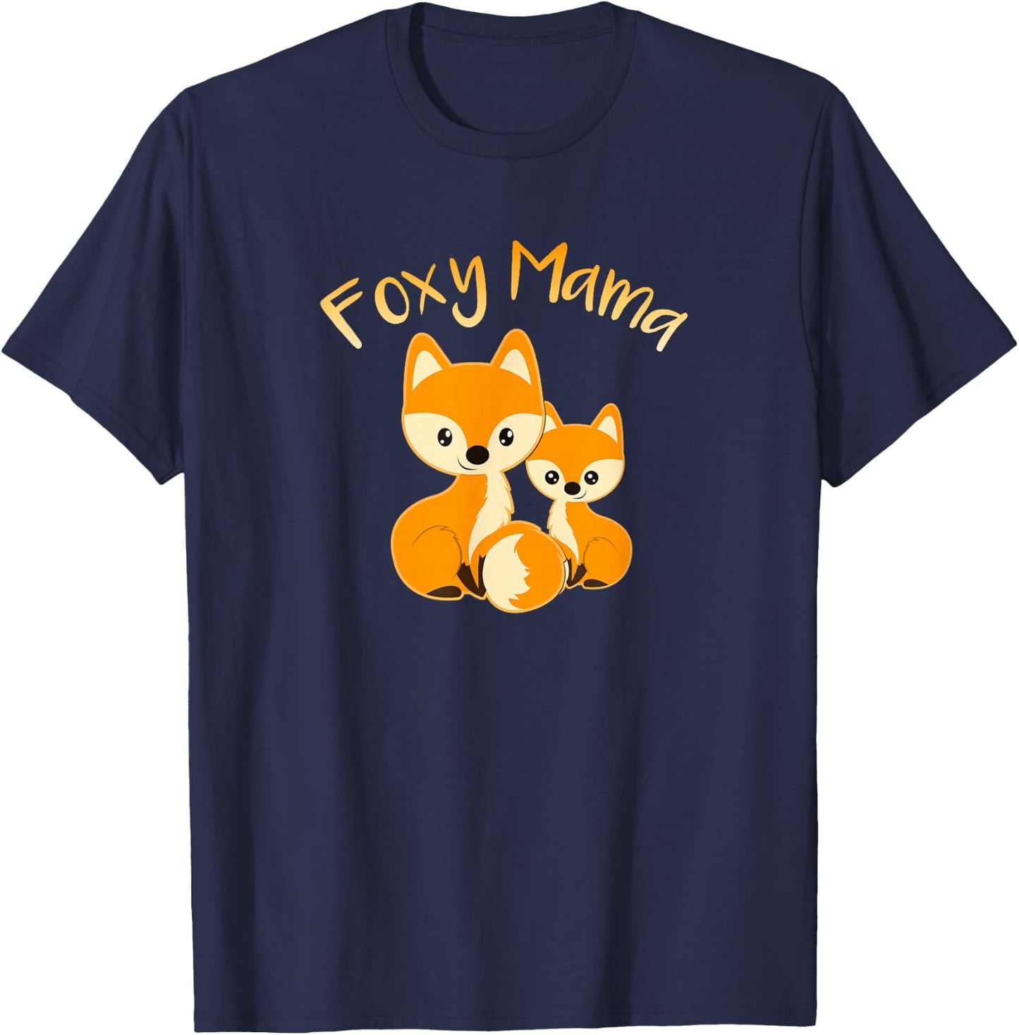 Foxy Mama Funny Mom Quote Mother Daughter Foxes Cute Graphic T-Shirt - T-Shirt | Navy