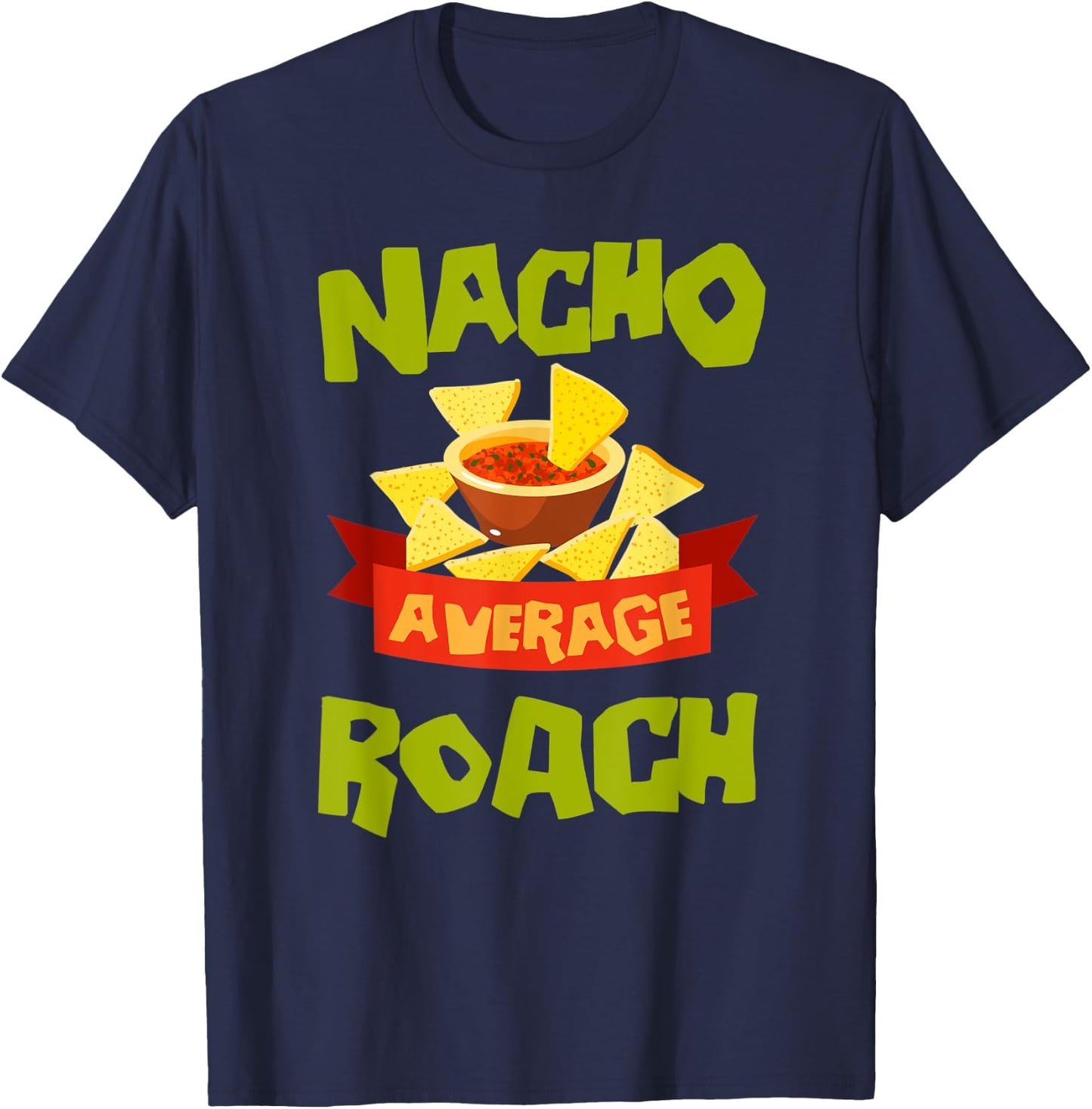NACHO AVERAGE ROACH Funny Birthday Personalized Surname T-Shirt - T-Shirt | Navy