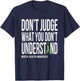 Don't Judge What You Dont Understand Mental Health Awareness T-Shirt - T-Shirt | Navy