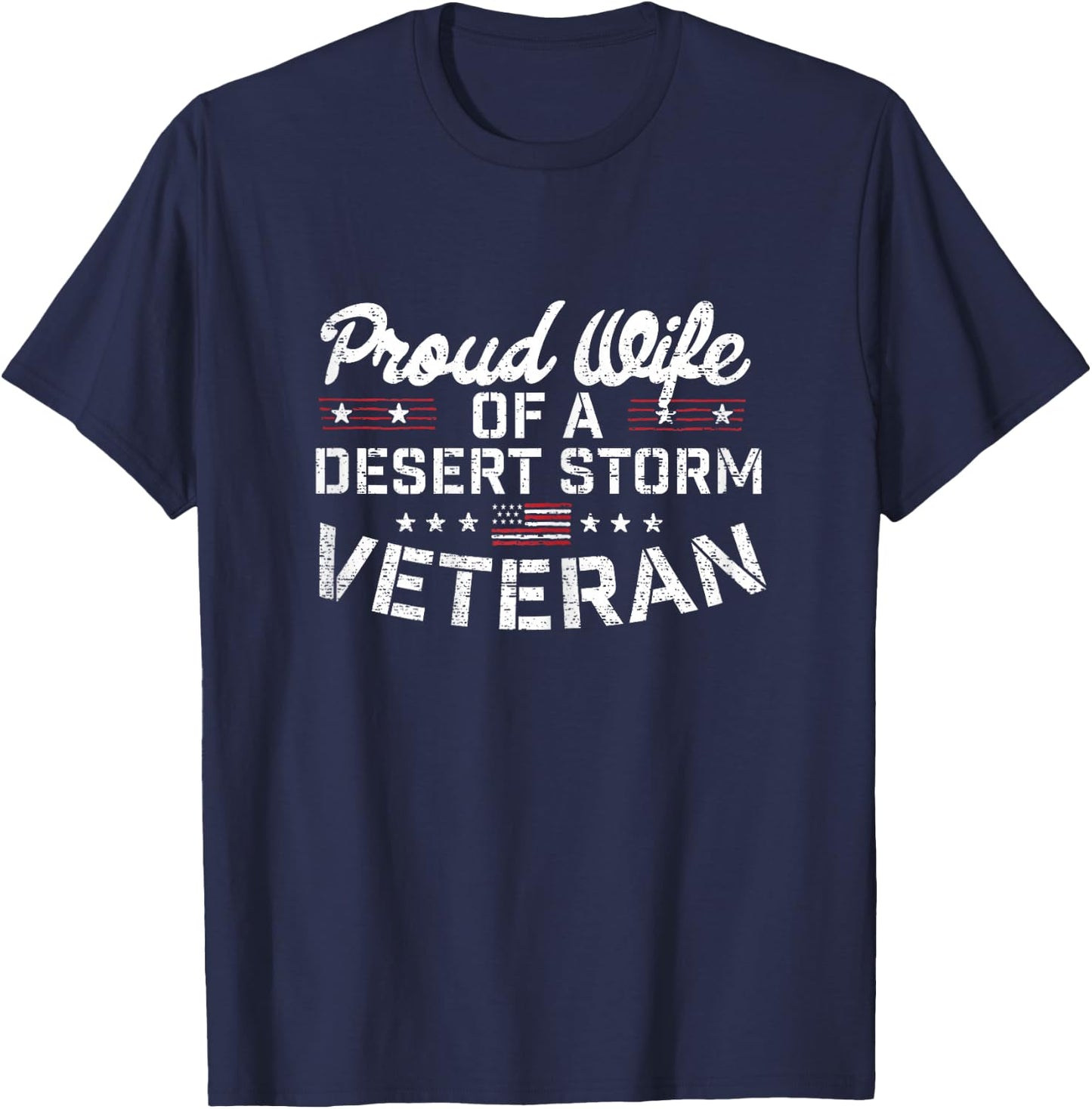 Iraq Military Gift Proud Wife Of A Desert Storm Veteran T-Shirt - T-Shirt | Navy