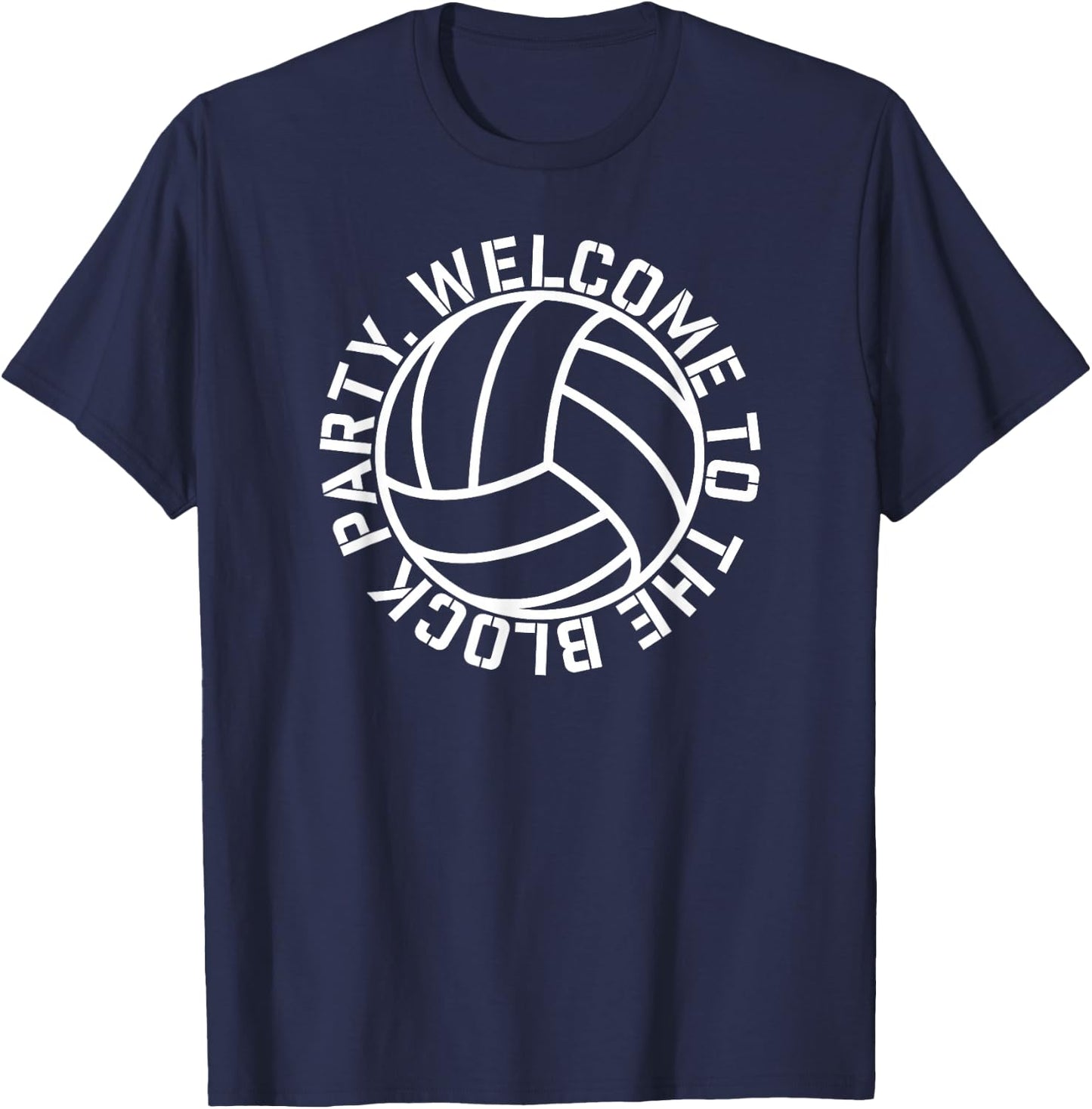Volleyball Welcome to the Block Party elite player fun shirt T-Shirt - T-Shirt | Navy