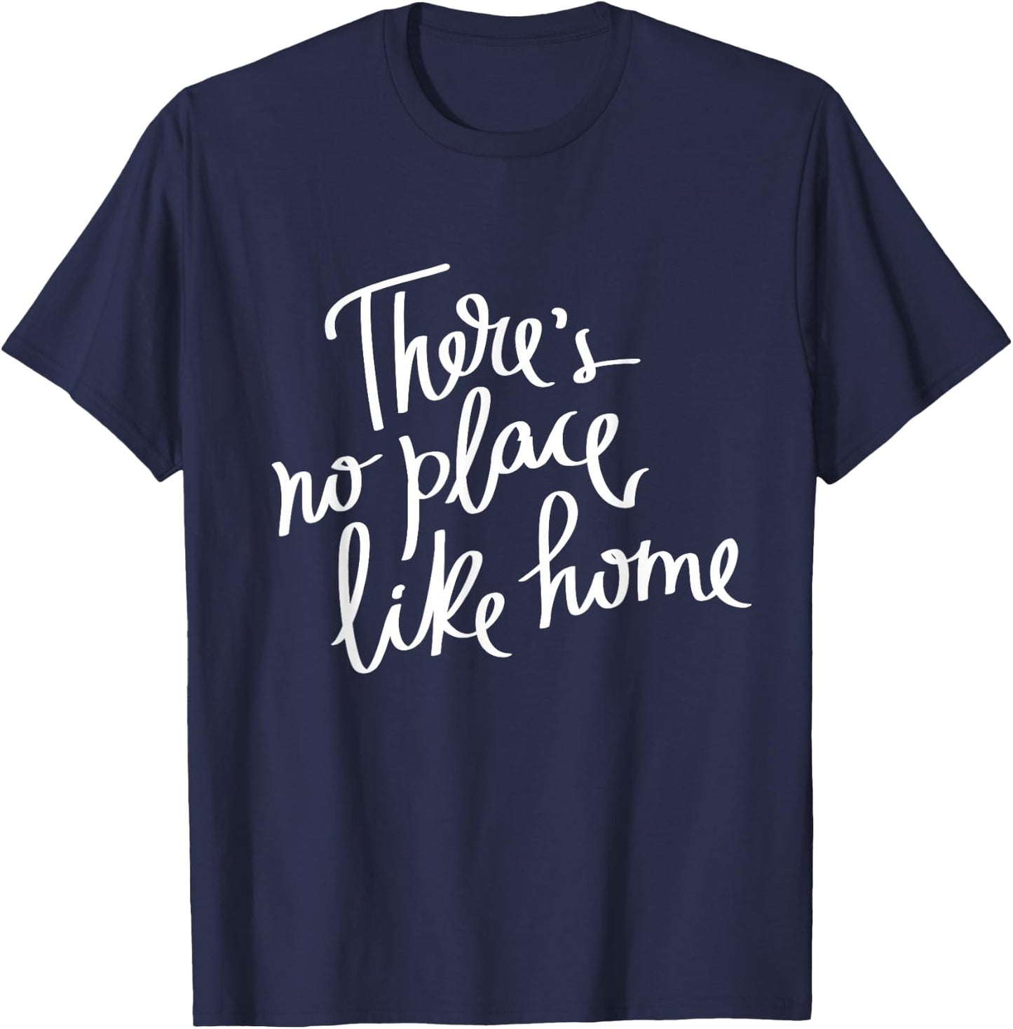 Couples Gift Shirts There's No Place Like Home T-Shirt - T-Shirt | Navy