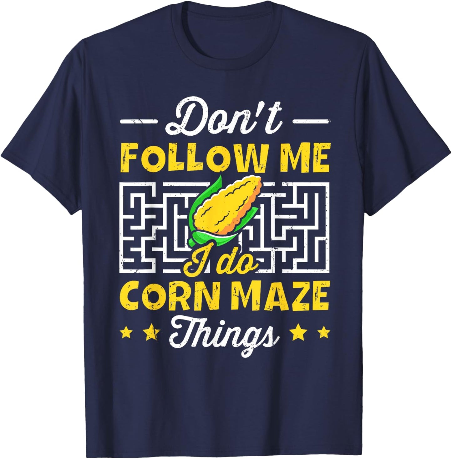 Corn Maze and Cornfield Quote for a Corn maze expert T-Shirt - T-Shirt | Navy