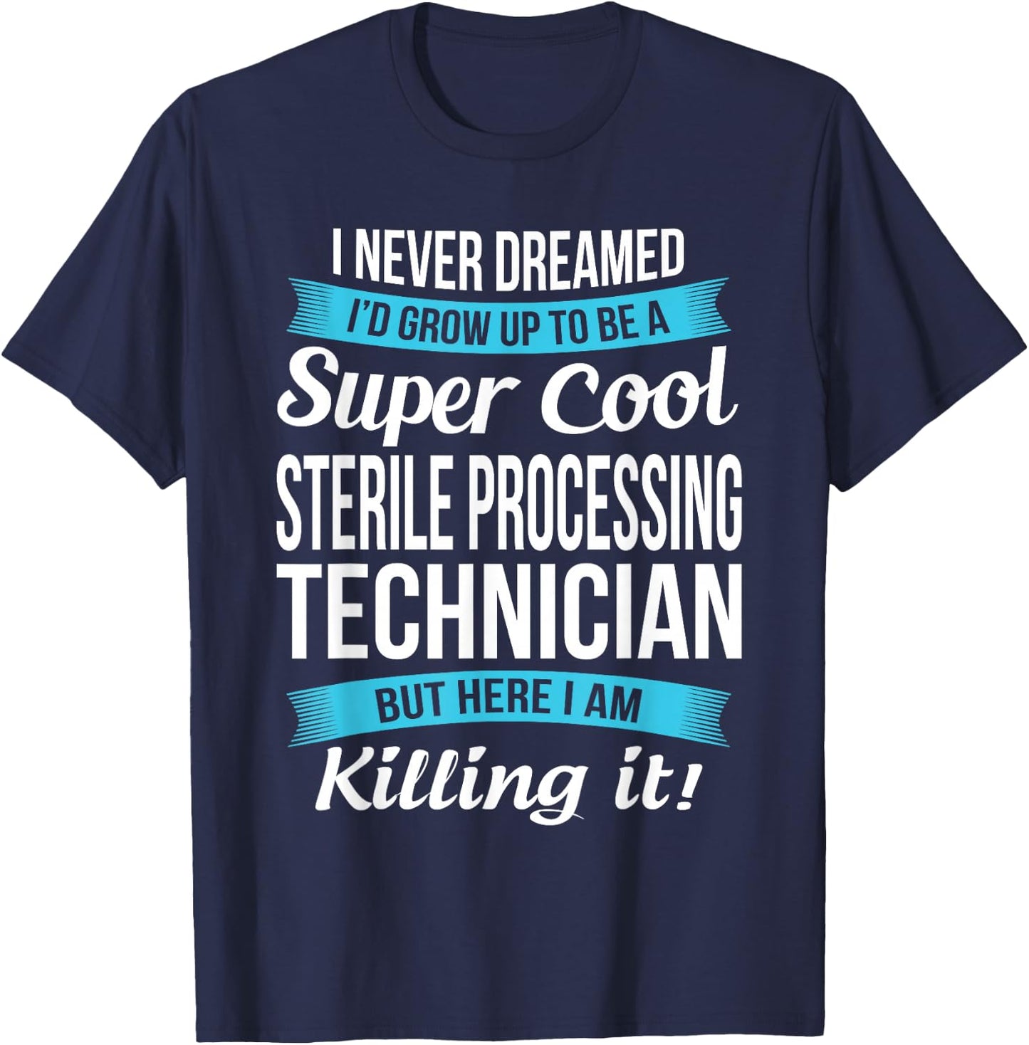Funny Sterile Processing Technician Gift T-Shirt - T-Shirt | Navy
