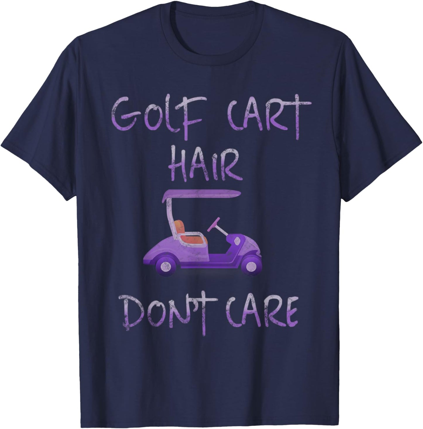 Funny Golf Cart Hair Don't Care T-Shirt - T-Shirt | Navy