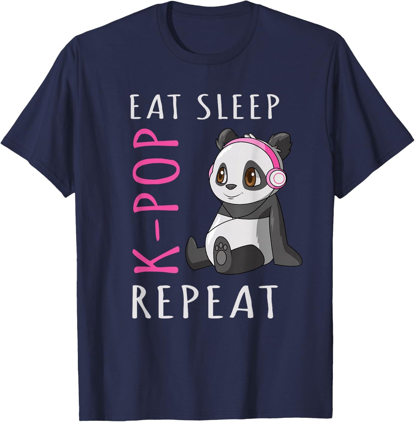 Eat Sleep K-Pop Repeat Kawaii Panda T-Shirt - T-Shirt | Navy