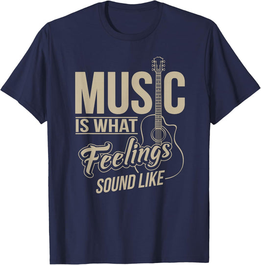Music Is What Feelings Sound Like T-Shirt - T-Shirt | Navy