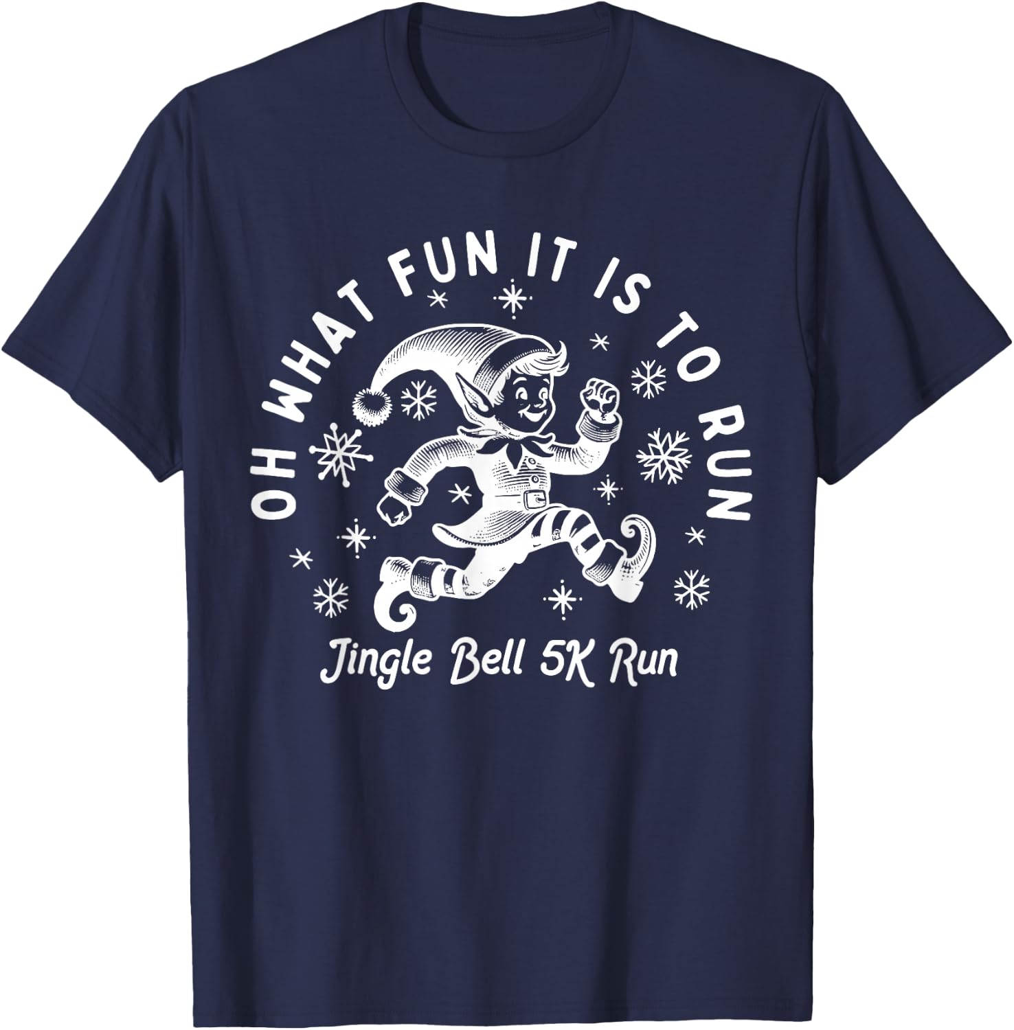 OH What Fun It Is To Run Jingle Bell 5k Run Christmas Runner T-Shirt - T-Shirt | Navy