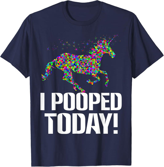 Funny i pooped today unicorn rainbow I pooped today T-Shirt - T-Shirt | Navy