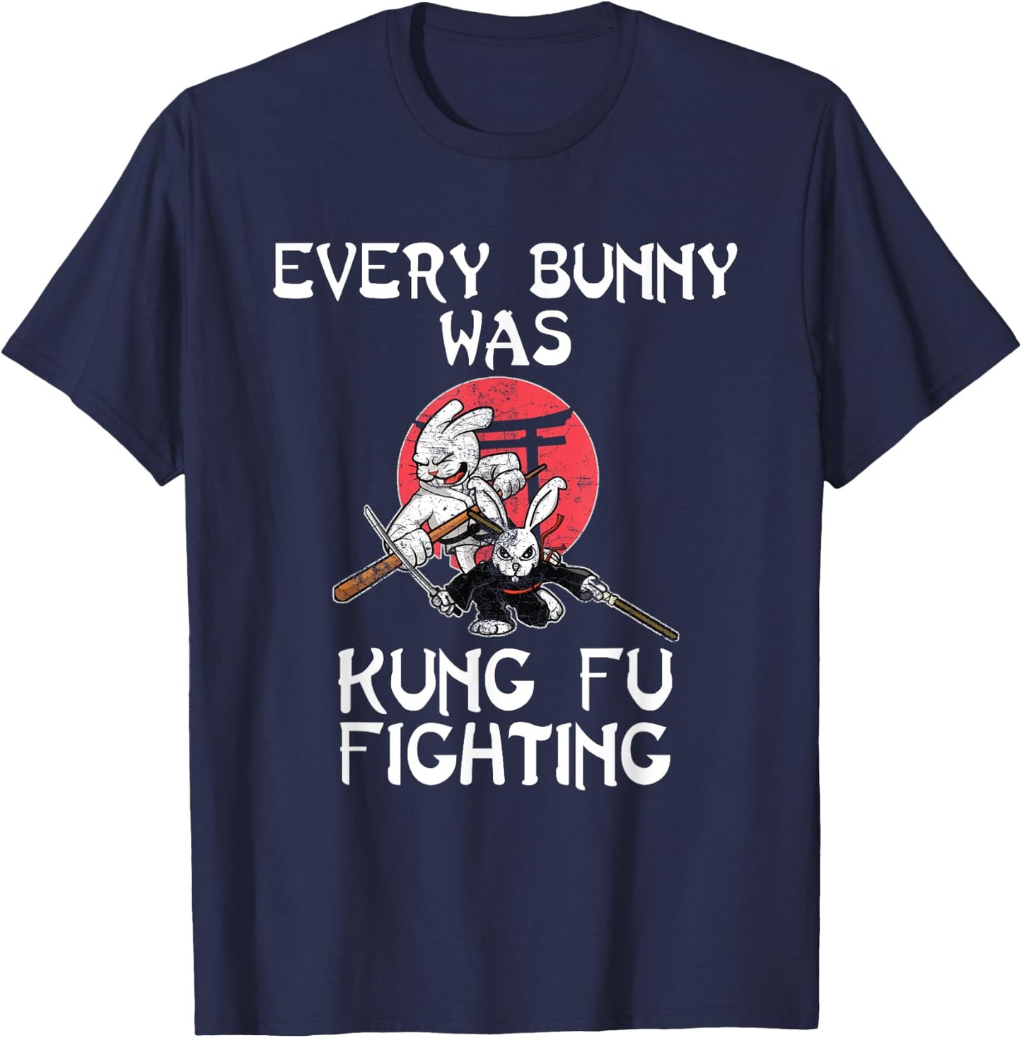 Every Bunny Was Kung Fu Fighting Easter Sunday Rabbit Gift T-Shirt - T-Shirt | Navy