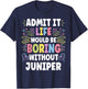 JUNIPER Personalized Name Funny Cute Custom JUNIPER Name T-Shirt - T-Shirt | Navy