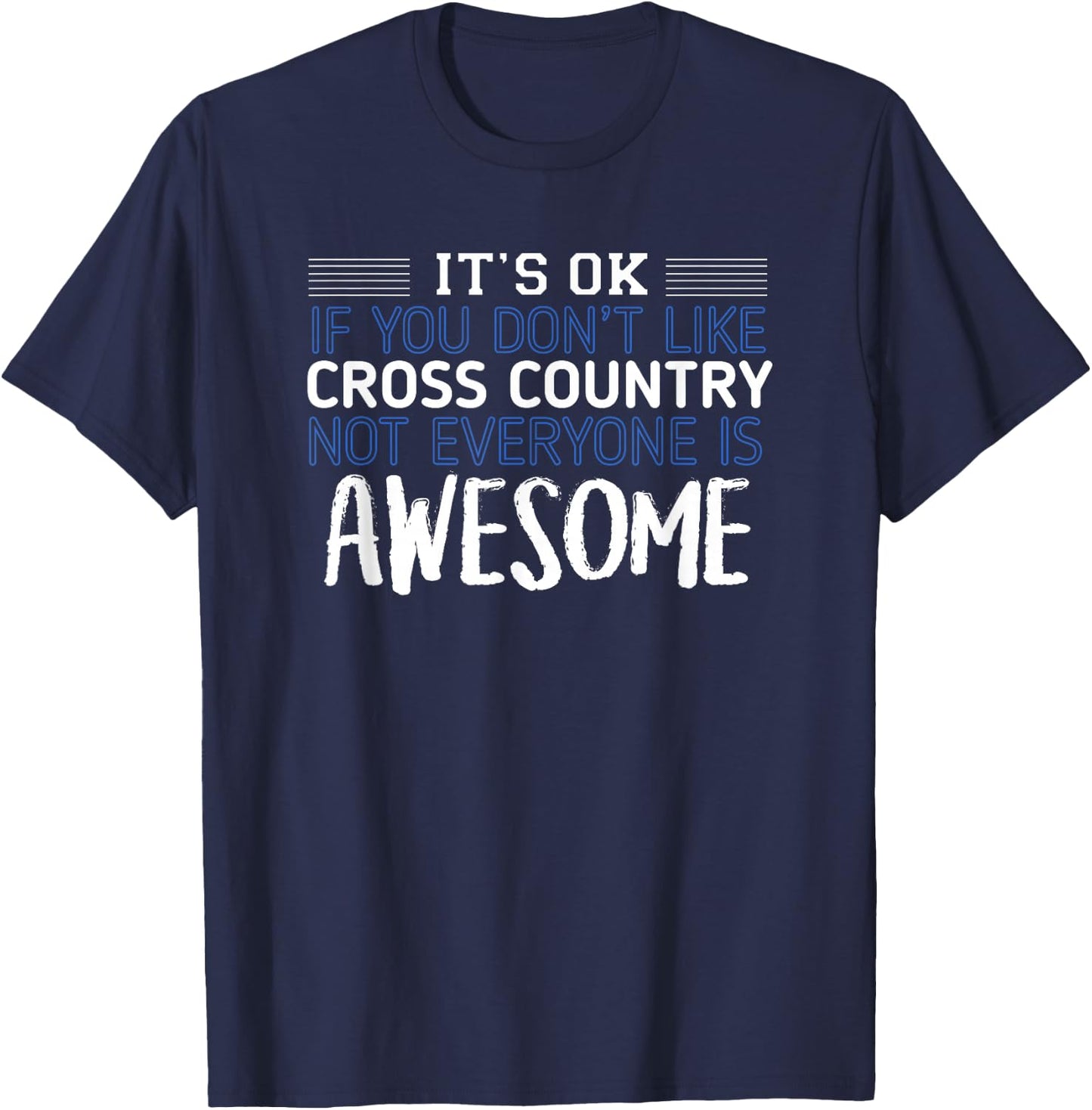 Cross Country Not Everyone is Awesome Track Gift T-Shirt - T-Shirt | Navy