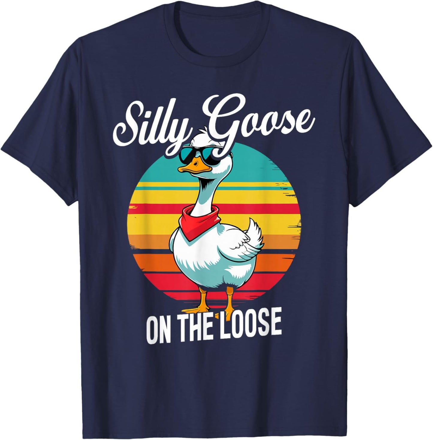 Silly Goose On The Loose, Funny Goose T-Shirt - T-Shirt | Navy