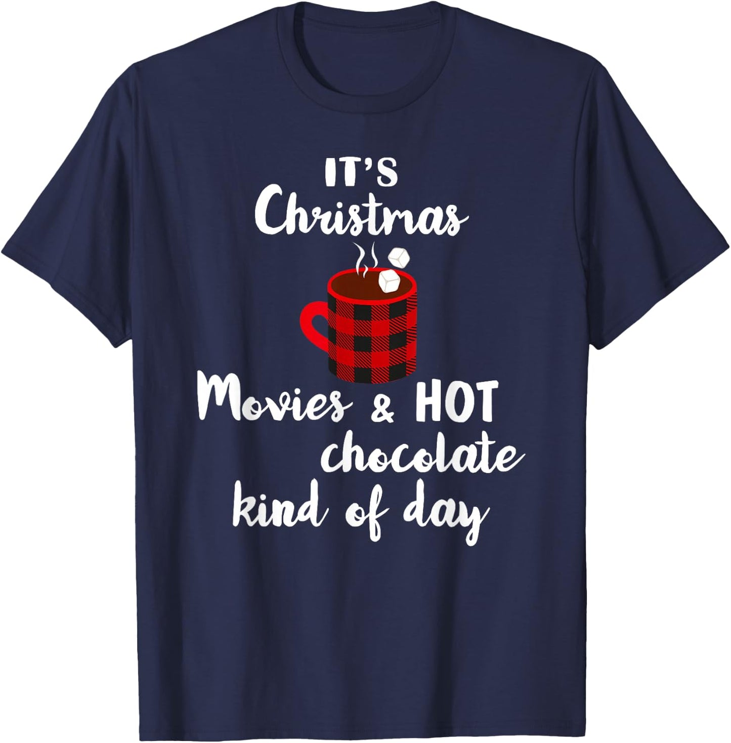 It's a Christmas Movie & Hot Chocolate Kind of Day Pajama T-Shirt - T-Shirt | Navy