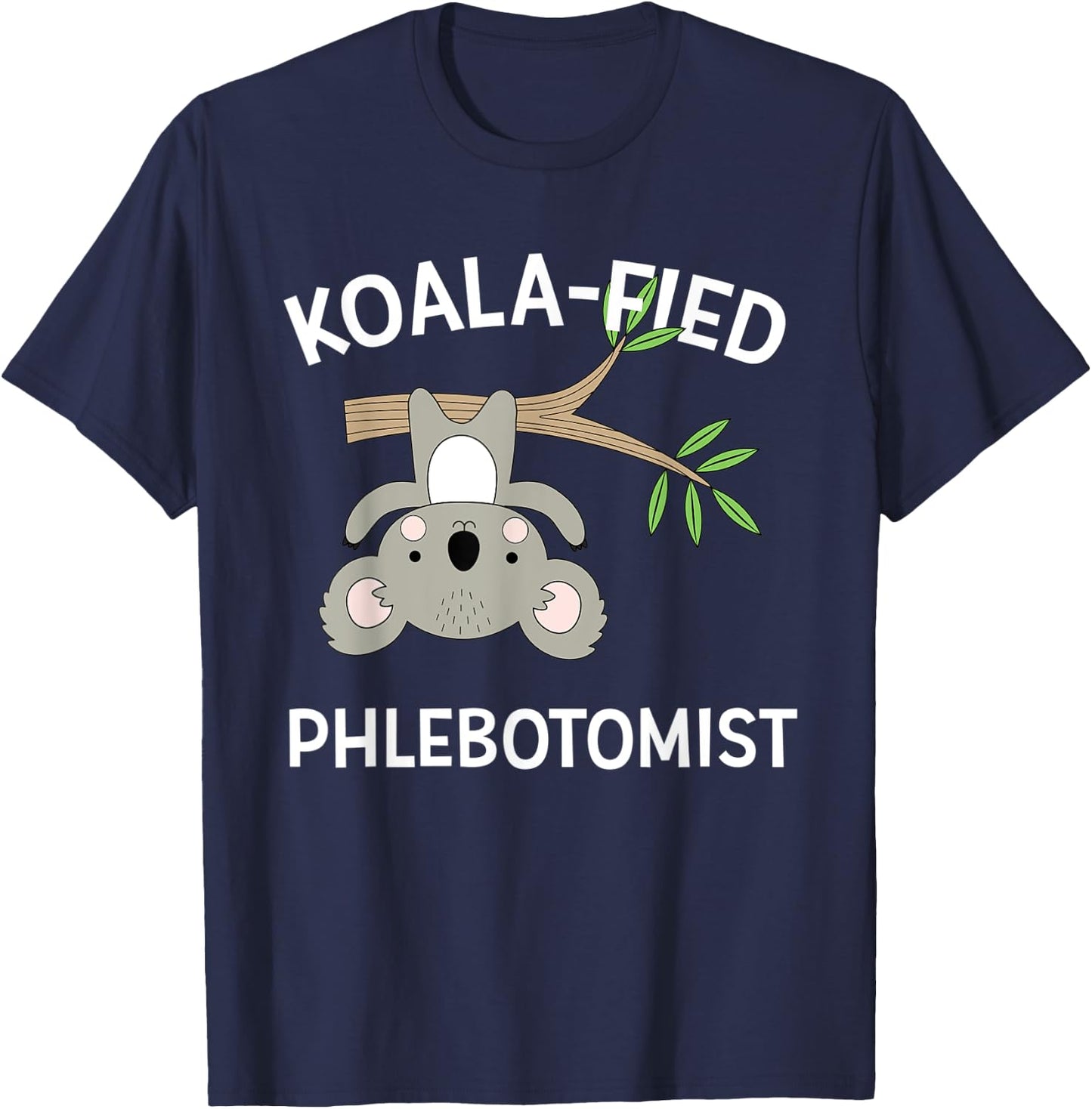 Cute Koala Phlebotomist Funny Pun Medical Gift T-Shirt - T-Shirt | Navy
