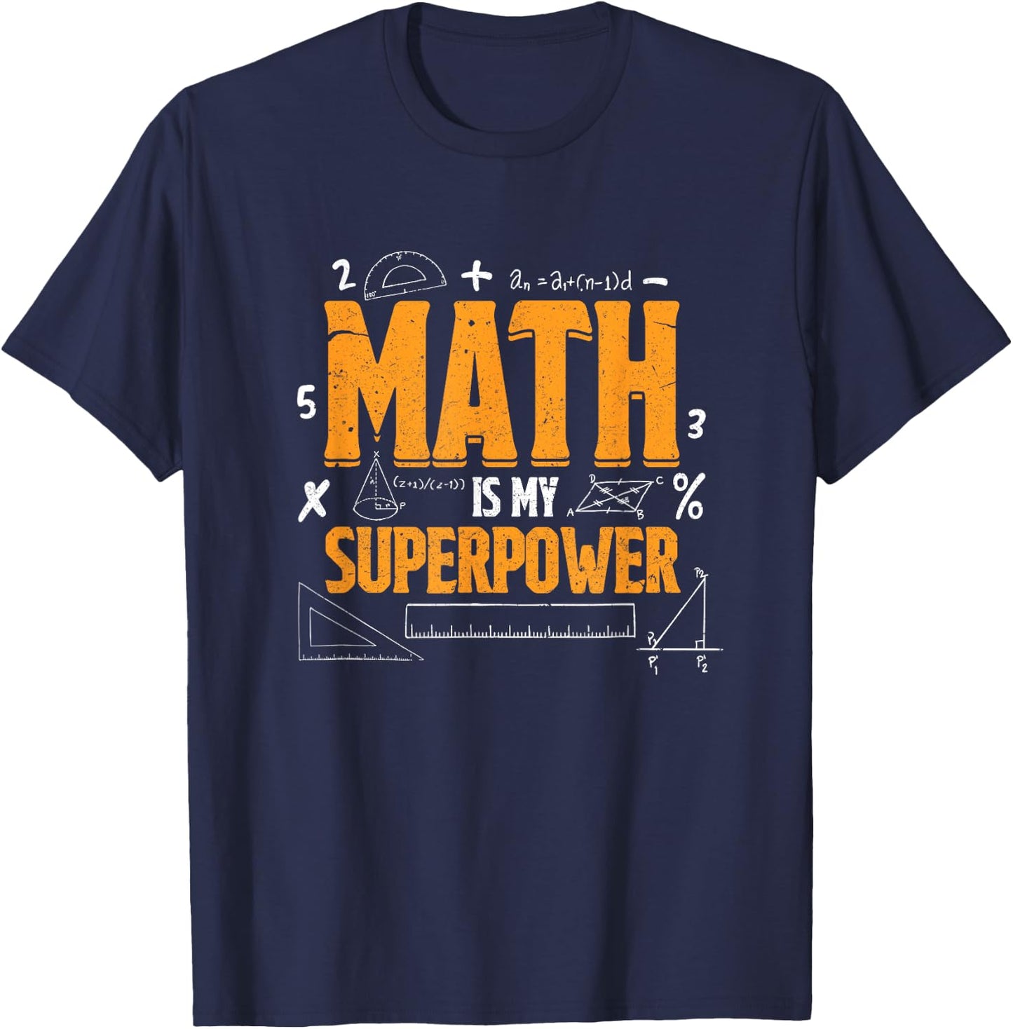 Math Is My Superpower Funny Math Teacher Student T-Shirt - T-Shirt | Navy