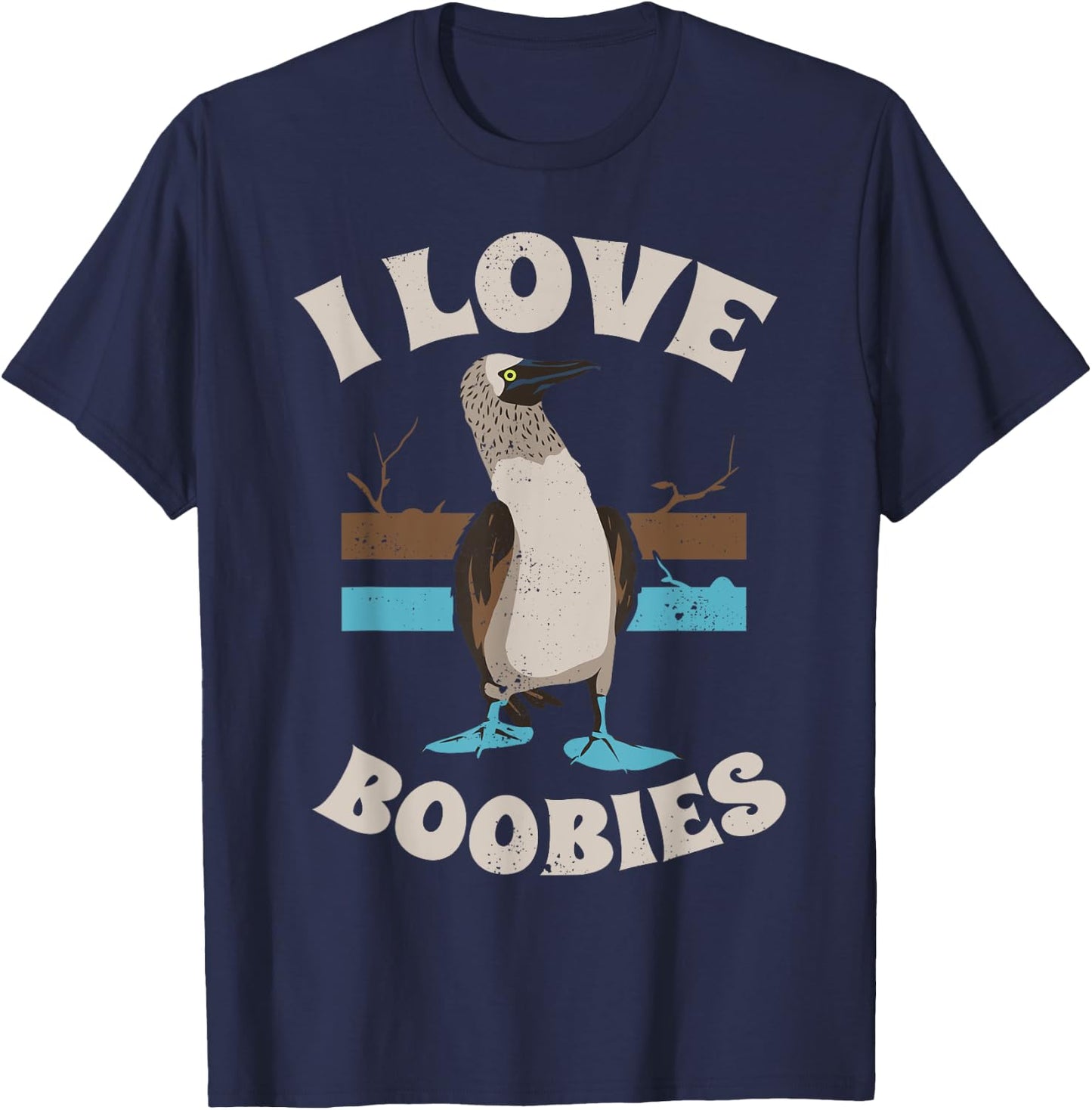 Funny I Love Boobies Gift Birdwatchers T-Shirt - T-Shirt | Navy