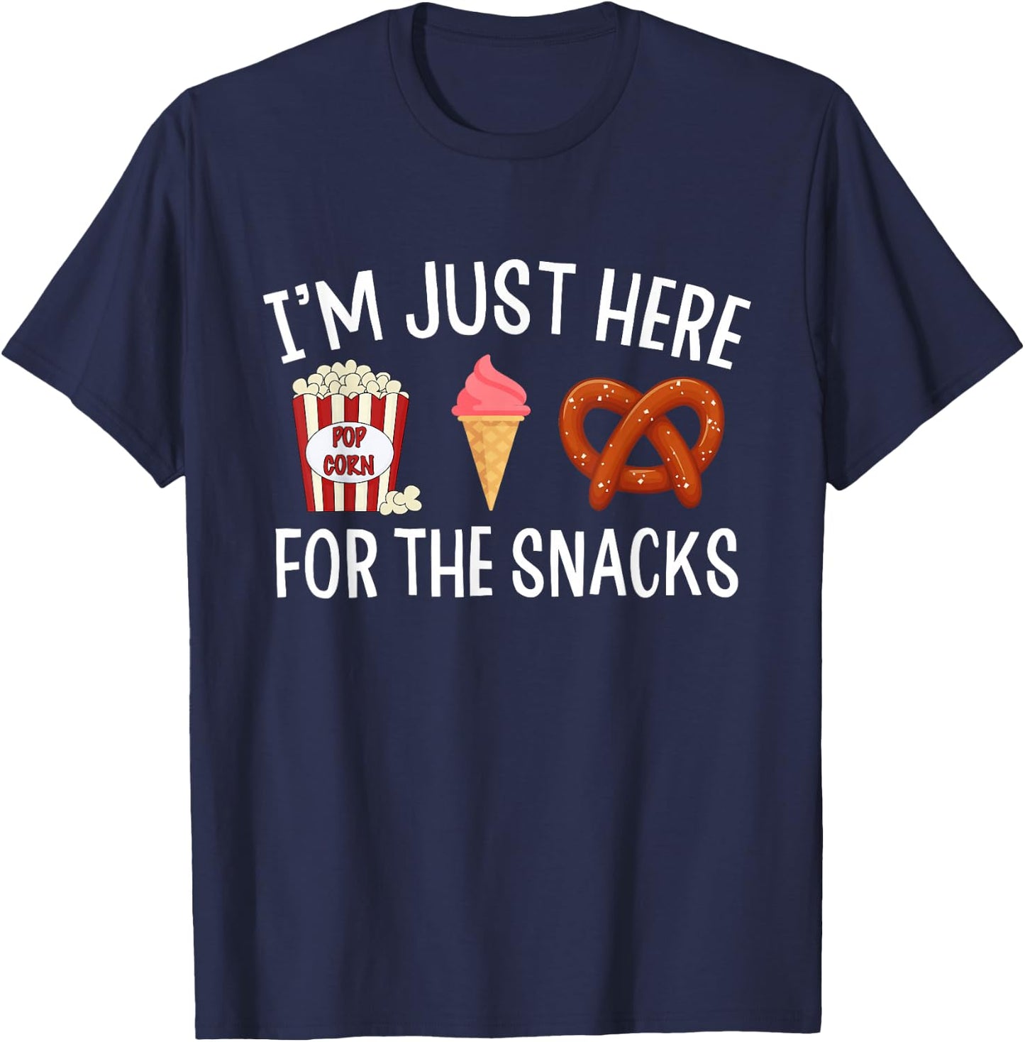 Snacks Apparel Men Women Kids I'm Just Here for The Snacks T-Shirt - T-Shirt | Navy