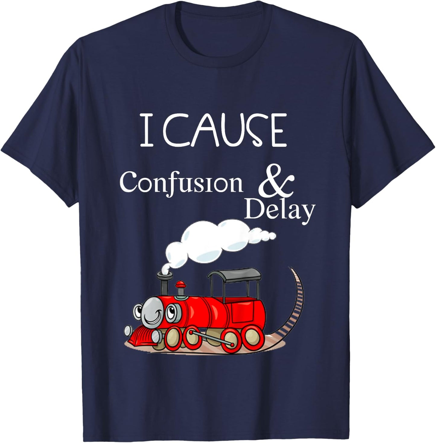 Kids I Cause Confusion & Delay Funny Cartoon Train T-Shirt - T-Shirt | Navy