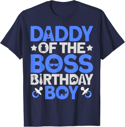 Daddy Of The Boss Birthday Party Outfit Like A Boss Daddy T-Shirt - T-Shirt | Navy
