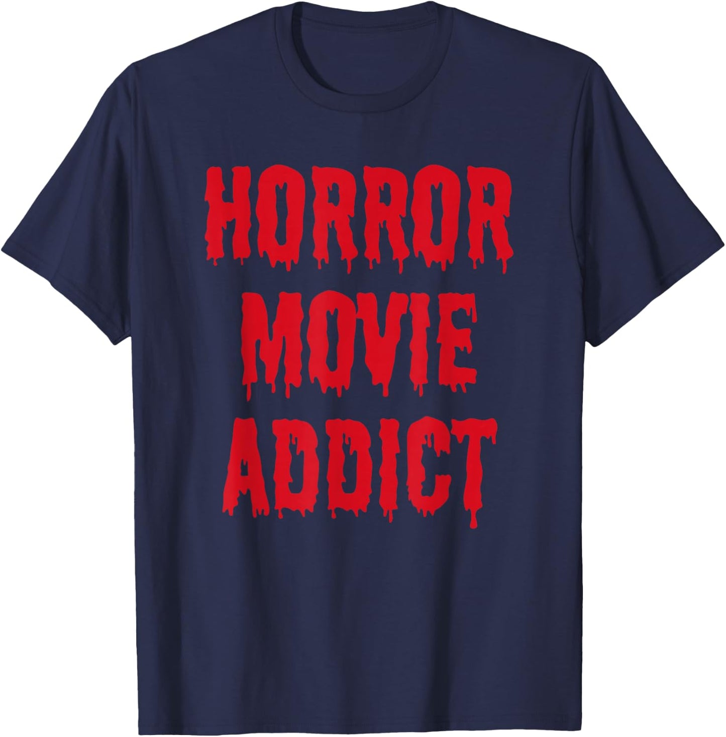 Horror Movie Addict T-Shirt - T-Shirt | Navy