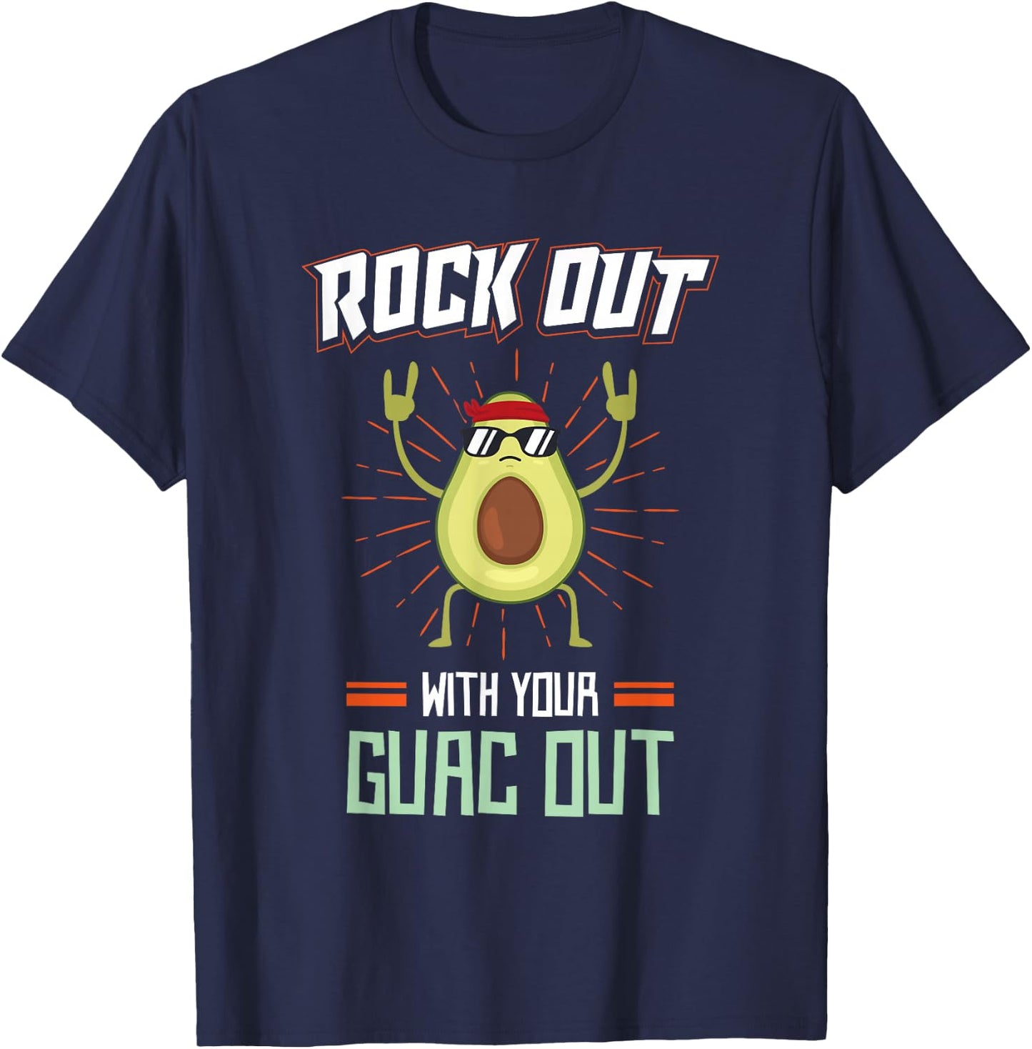 Rock Out With Your Guac Out T-Shirt - T-Shirt | Navy