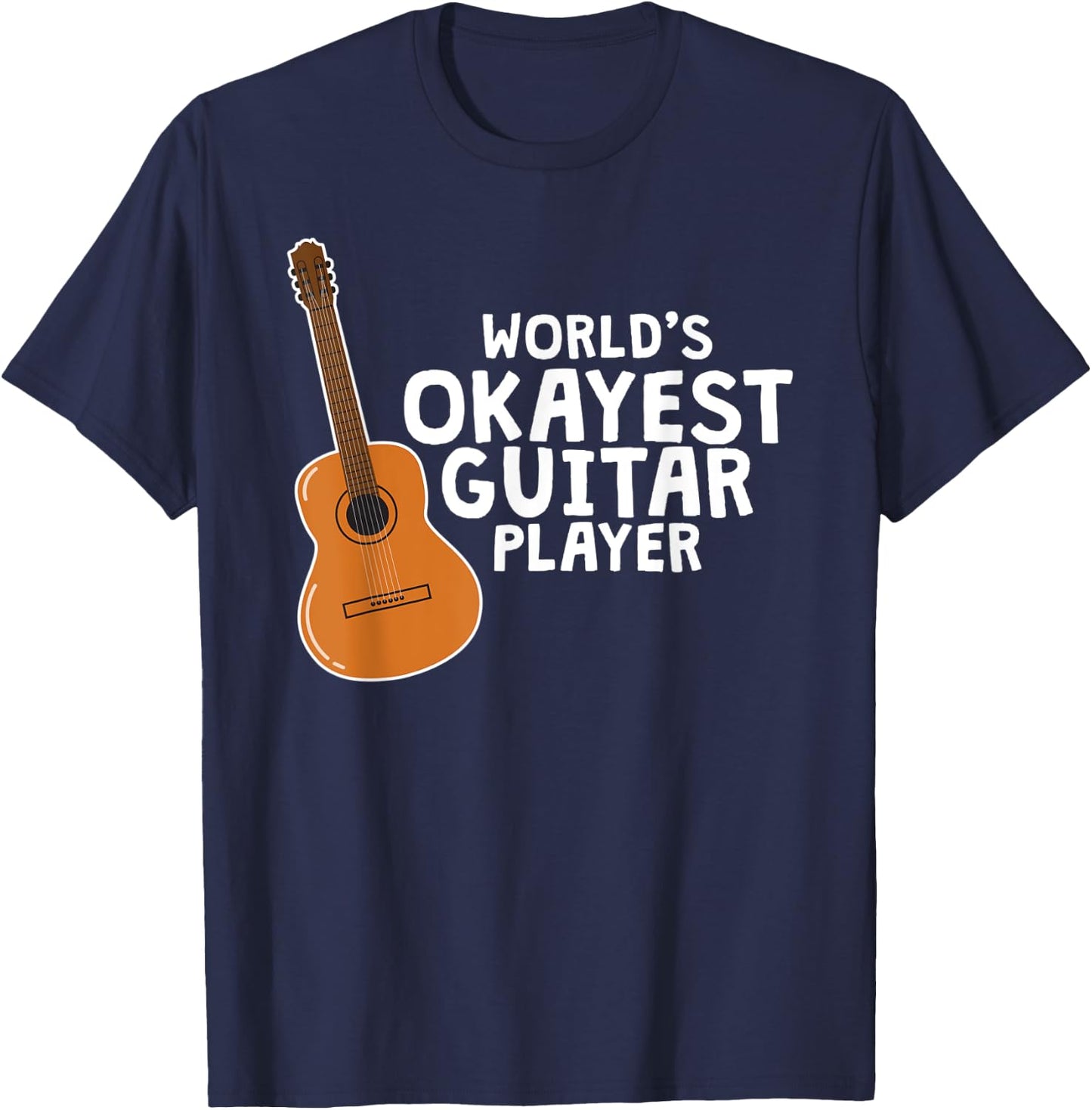 Worlds Okayest Guitar Player Shirt Guitarist Gift T-Shirt - T-Shirt | Navy