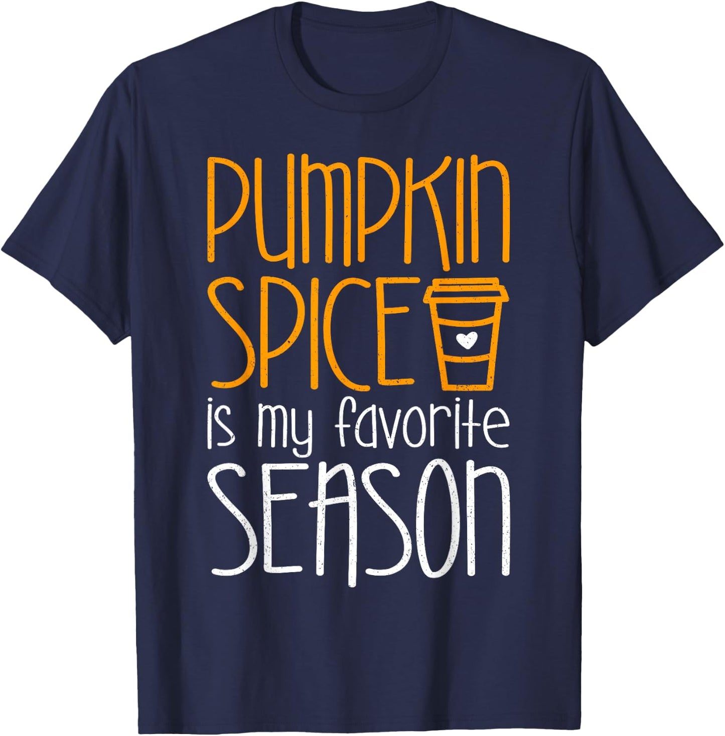 Pumpkin Spice Is My Favorite Season Shirt Men Women Kids T-Shirt - T-Shirt | Navy