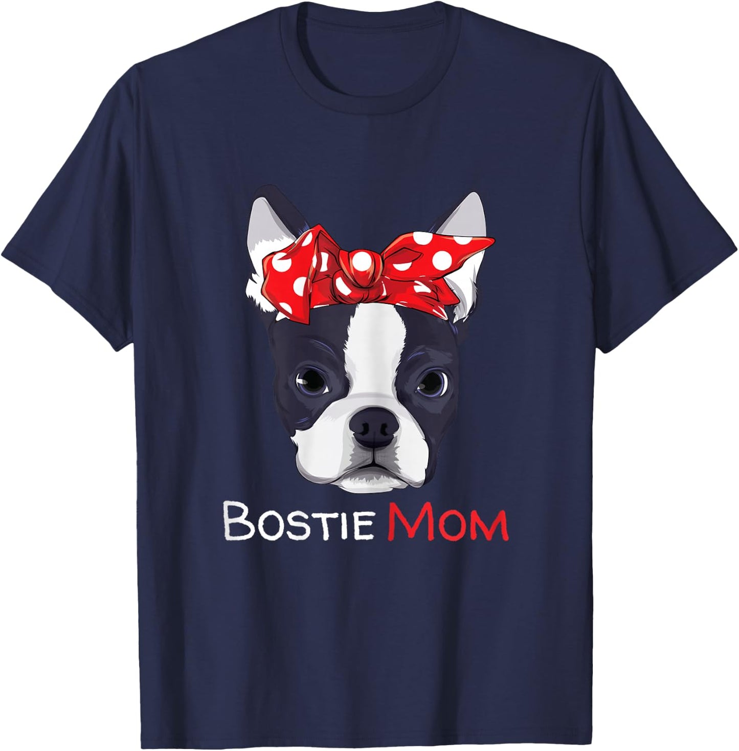 Boston Terrier Mom Bostie Women Girls T-Shirt - T-Shirt | Navy