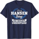 It's A Hansen Thing You Wouldn't Understand Name Shirt T-Shirt - T-Shirt | Navy