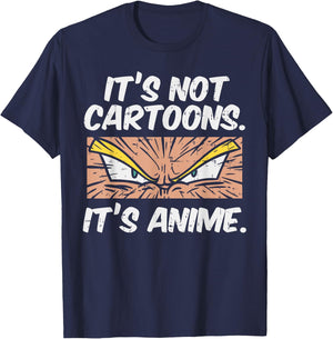 Not Cartoons Its Anime Funny Japanese Manga Lover Otaku Gift T-Shirt - T-Shirt | Navy
