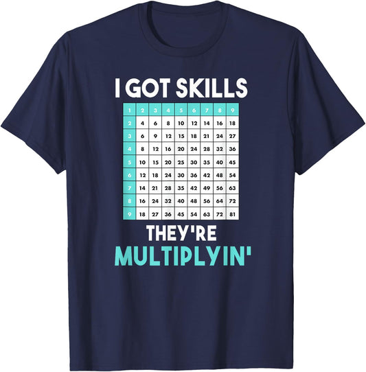 I Got Skills They're Multiplying Funny Math Teacher Women T-Shirt - T-Shirt | Navy