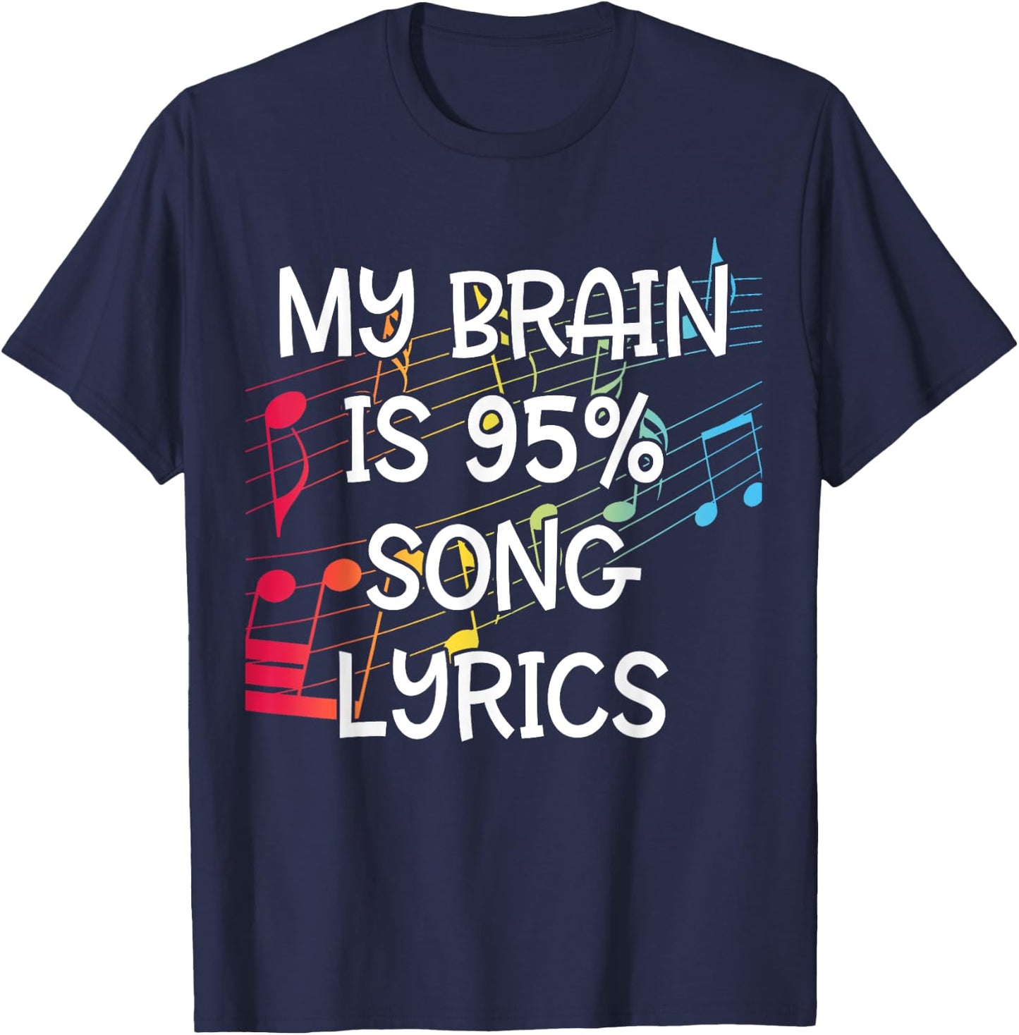 My Brain is 95% Song Lyrics T-Shirt - T-Shirt | Navy