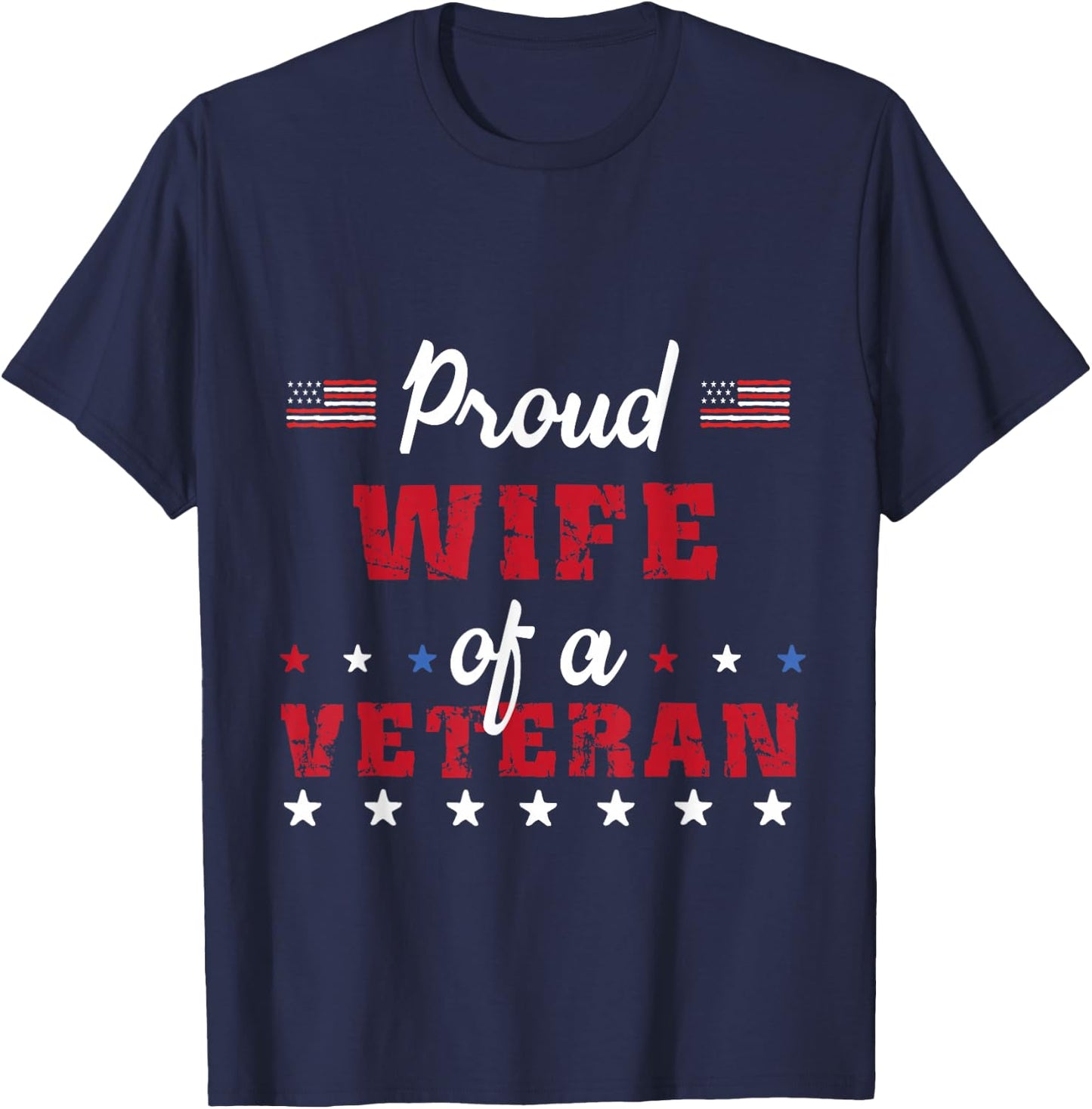 Proud Wife of a Veteran-Patriotic Gifts Men T-Shirt - T-Shirt | Navy