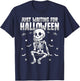 Just Waiting for Halloween Spooky Skeleton Summer Halloween T-Shirt - T-Shirt | Navy