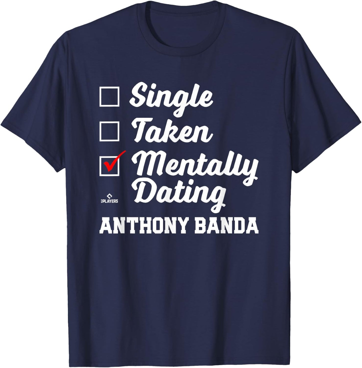 Mentally Dating Anthony Banda Prospect Baseball Fan Gear T-Shirt - T-Shirt | Navy