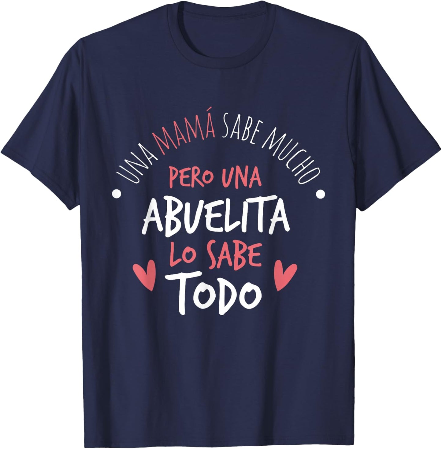 Abuelita Sabe Todo Dia de la Madre Regalo Small T-Shirt - T-Shirt | Navy