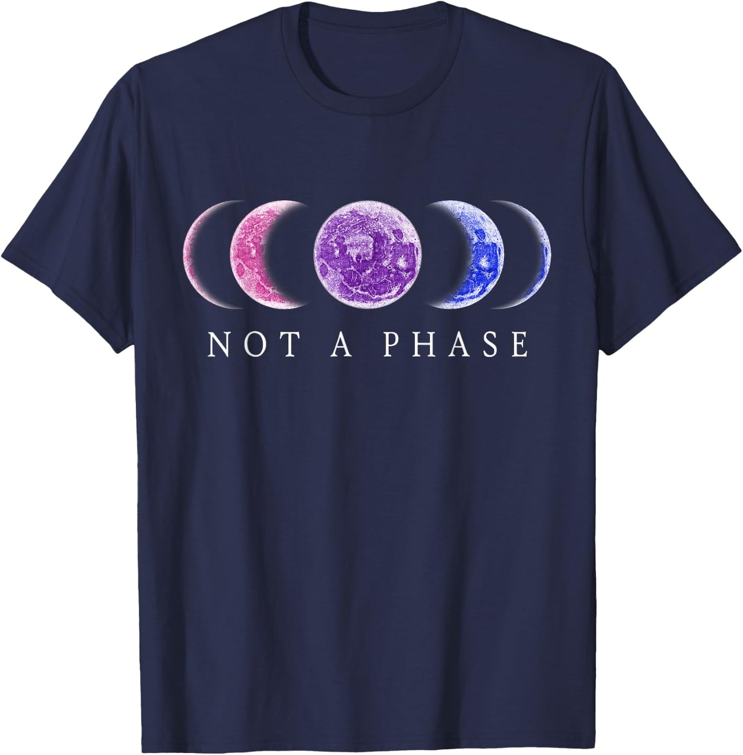 Bi Pride Not a Phase Moon Phase Bisexual Colors Small T-Shirt - T-Shirt | Navy