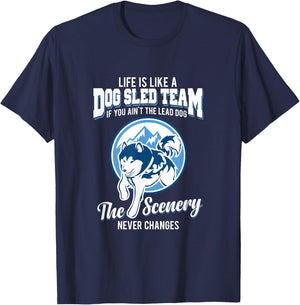 Life is like a dog sled team dog musher T Shirt Men Women Girls Kids T-Shirt - T-Shirt | Navy