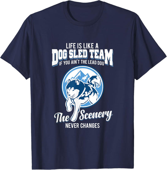 Life is like a dog sled team dog musher T Shirt Men Women Girls Kids T-Shirt - T-Shirt | Navy
