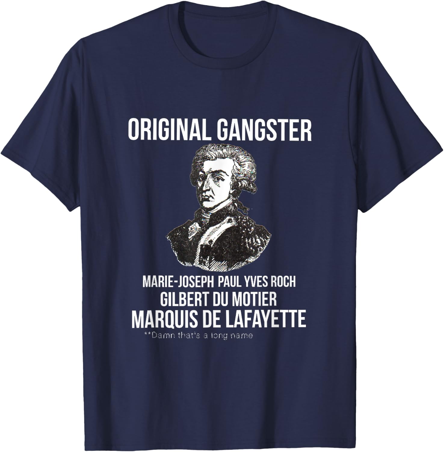 Original Gangster, Marquis De Lafayette Novelty T Shirt T-Shirt - T-Shirt | Navy