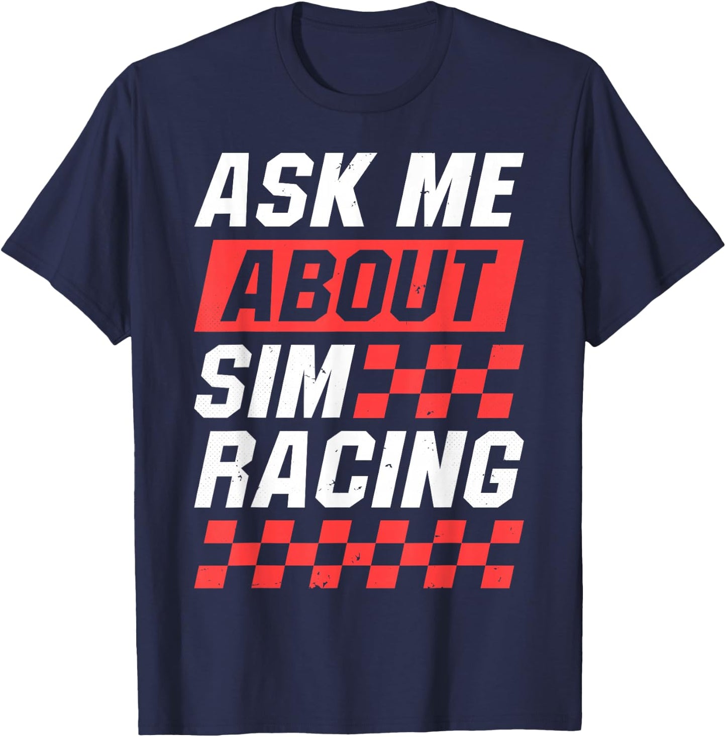 Sim Racer Car Race Gaming Simulation - Sim Racing T-Shirt - T-Shirt | Navy